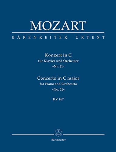 Konzert für Klavier und Orchester Nr. 21 C-Dur KV 467. Studienpartitur, Urtextausgabe Konzert für Klavier und Orchester Nr. 21 C-Dur KV 467. Studienpartitur, Urtextausgabe