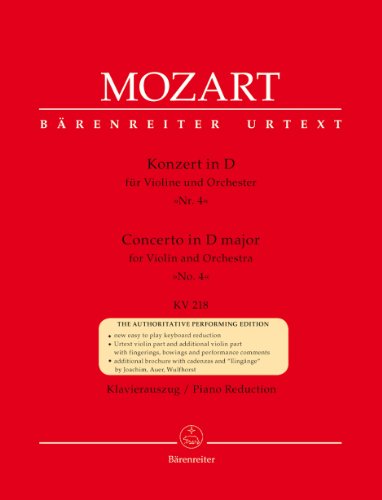 Konzert für Violine und Orchester Nr. 4 D-Dur KV 218. Klavierauszug, Stimme(n), Urtextausgabe. BÄRENREITER URTEXT von Baerenreiter Verlag