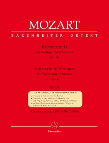 Konzert für Violine und Orchester Nr. 4 D-Dur KV 218. Klavierauszug, Stimme(n), Urtextausgabe. BÄRENREITER URTEXT