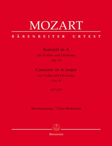 Konzert für Violine und Orchester Nr. 5 A-Dur KV 219. BÄRENREITER URTEXT, Klavierauszug, Stimmensatz, Urtextausgabe