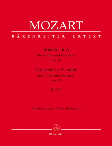 Konzert für Violine und Orchester Nr. 5 A-Dur KV 219. BÄRENREITER URTEXT, Klavierauszug, Stimmensatz, Urtextausgabe von Baerenreiter Verlag