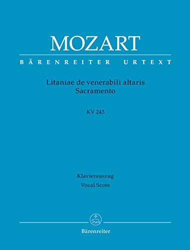 Litaniae de venerabili altaris Sacramento Es-Dur KV 243. BÄRENREITER URTEXT. Klavierauszug, Urtextausgabe