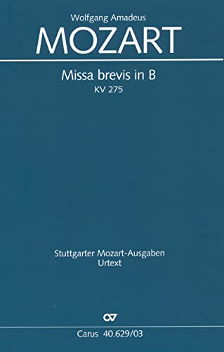 Missa brevis in B (Klavierauszug): KV 275 (272b), 1777 von Carus-Verlag Stuttgart