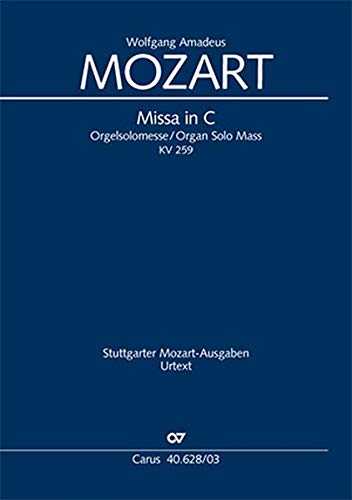 Missa in C (Klavierauszug): Orgelsolomesse KV 259, 1775-77 (?) von Carus Verlag