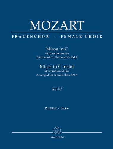 Missa in C »Krönungsmesse« KV 317: Bearbeitet für Frauenchor SMA. Partitur