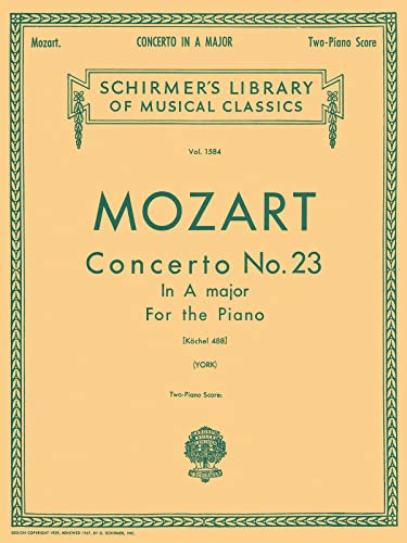 Mozart Concerto No. 23 in a Major for the Piano (Schirmer's Library of Musical Classics): For the Piano : No. 23