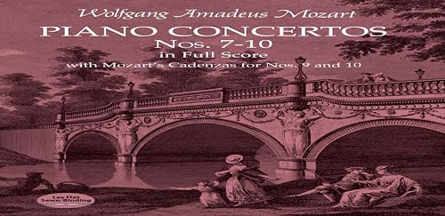 Piano Concertos Nos. 7-10 in Full Score: With Mozart's Cadenzas for Nos. 9 and 10 (Dover Orchestral Music Scores)