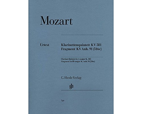 Quintett a-Dur KV 581 + Fragment KV Anh 91 (516c). Klarinette, 2 Violinen, Viola, Violoncello: Instrumentation: Chamber music with winds (G. Henle Urtext-Ausgabe)