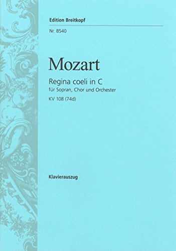 Regina coeli in C KV 108 (74d) - Klavierauszug (EB 8540): Für Sopran, Chor und Klavier