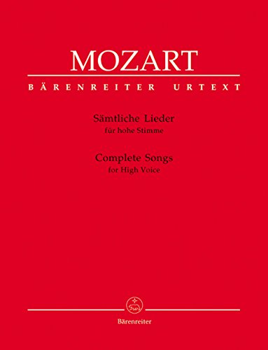 Sämtliche Lieder für hohe Stimme. Singpartitur: Urtext d. Neuen Mozart-Ausg. Hrsg. v. Ernst A. Ballin. Liedtexte meist Dtsch., z. Tl. Italien. od. Französ.