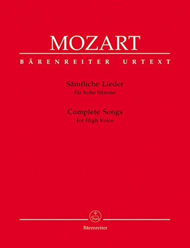 Sämtliche Lieder für hohe Stimme. Singpartitur: Urtext d. Neuen Mozart-Ausg. Hrsg. v. Ernst A. Ballin. Liedtexte meist Dtsch., z. Tl. Italien. od. Französ. von Bärenreiter