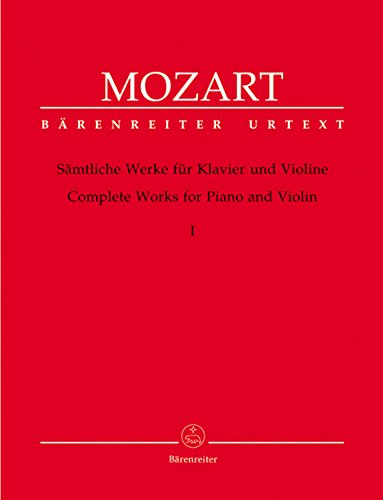 Sämtliche Werke für Klavier und Violine, Band 1 -Frühe Sonaten für Klavier und Violine 1764-1779-. Spielpartitur, Stimme: Urtext Sämtliche Werke für Klavier und Violine, Band 1 -Frühe Sonaten für Klavier und Violine 1764-1779-. Spielpartitur, Stimme: Urtext