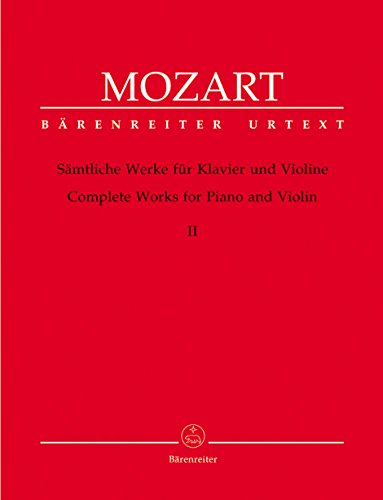 Sämtliche Werke für Violine und Klavier in zwei Bänden 2: Urtext Sämtliche Werke für Violine und Klavier in zwei Bänden 2: Urtext