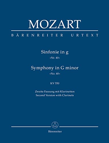 Sinfonie g-Moll KV 550 (40). Zweite Fassung mit Klarinetten. Second Version with Clarinets (Bärenreiter Urtext)