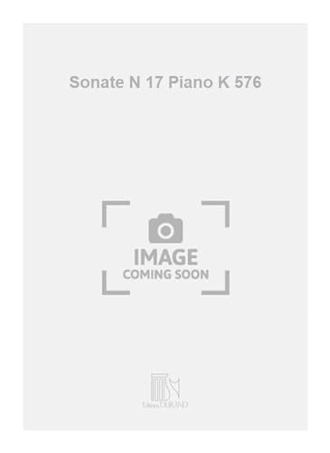 Sonate N 17 Piano K 576 Sonate N 17 Piano K 576