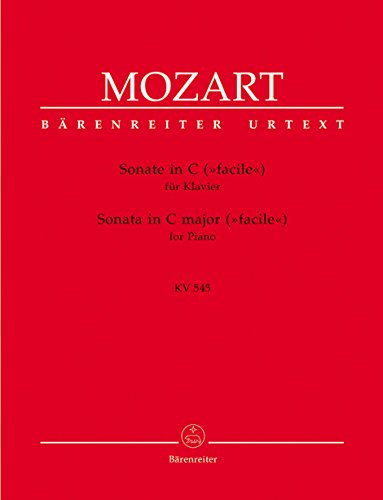 Sonate für Klavier C-Dur KV 545 ""Facile"". BÄRENREITER URTEXT. Spielpartituren, Urtextausgabe Sonate für Klavier C-Dur KV 545 ""Facile"". BÄRENREITER URTEXT. Spielpartituren, Urtextausgabe