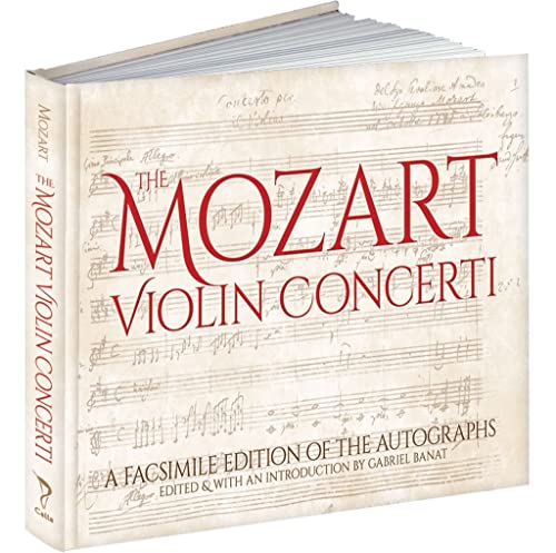 The Mozart Violin Concerti: A Facsimile Edition of the Autographs (Dover Orchestral Music Scores) von Calla Editions