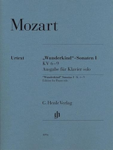 ''Wunderkind''-Sonaten Band I KV 6-9, Ausgabe für Klavier solo: Besetzung: Klavier zu zwei Händen (G. Henle Urtext-Ausgabe) ''Wunderkind''-Sonaten Band I KV 6-9, Ausgabe für Klavier solo: Besetzung: Klavier zu zwei Händen (G. Henle Urtext-Ausgabe)