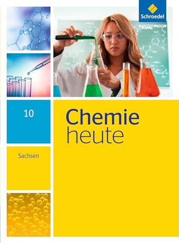 Chemie heute SI - Ausgabe 2013 für Sachsen: Schülerband 10 von Schroedel