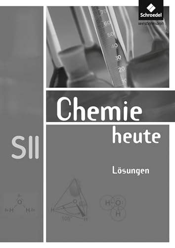 Chemie heute SII - Allgemeine Ausgabe 2009: Lösungen SII