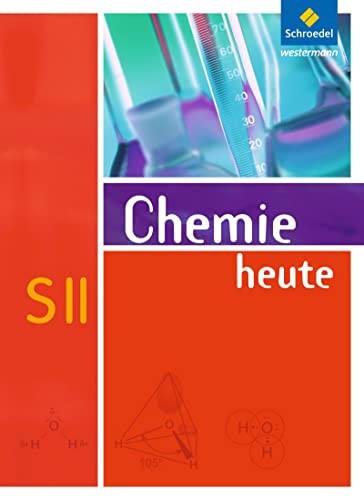 Chemie heute SII - Allgemeine Ausgabe 2009: Schülerband SII: Schulbuch SII von Westermann Bildungsmedien Verlag GmbH