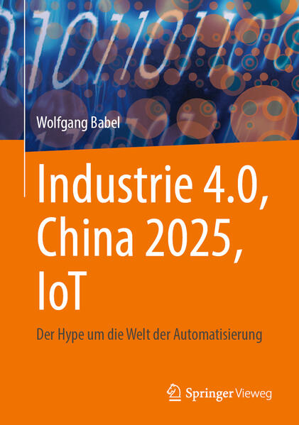 Industrie 4.0 China 2025 IoT von Springer Fachmedien Wiesbaden