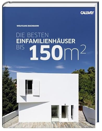 Die besten Einfamilienhäuser bis 150m²