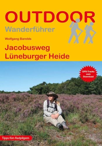 Jacobusweg Lüneburger Heide (Outdoor Pilgerführer, Band 495) von Stein, Conrad Verlag