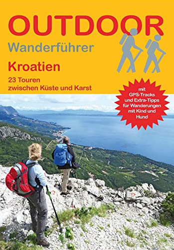Kroatien: 23 Touren zwischen Küste und Karst (Outdoor Regional Wanderführer, Band 360) von Stein, Conrad, Verlag