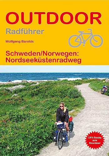 Schweden/Norwegen: Nordseeküstenradweg (Outdoor Wanderführer, Band 228)