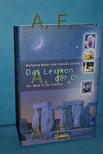 Das Lexikon der Orakel. Der Blick in die Zukunft