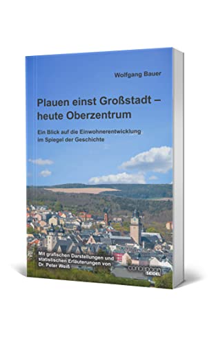 Plauen einst Großstadt – heute Oberzentrum