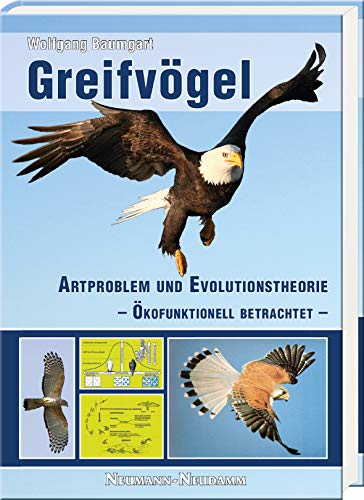 Greifvögel: Artproblem und Evolutionstheorie – Ökofunktionell betrachtet –