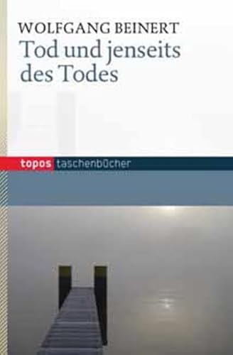 Tod und jenseits des Todes (Topos Taschenbücher)