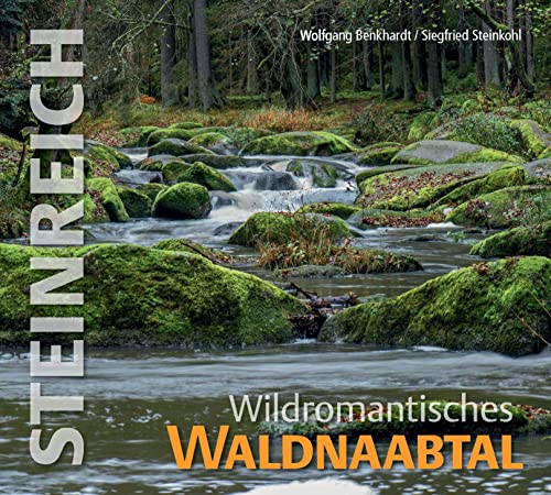Steinreich – Wildromantisches Waldnaabtal