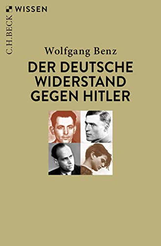 Der deutsche Widerstand gegen Hitler (C.H.BECK Wissen) von Beck C. H.