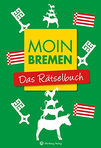 Moin Bremen - Das Rätselbuch (Rätselbücher): Vielfältige Rätselformate wie Rebus, Kreuzwort- Silben- und Bilderrätsel