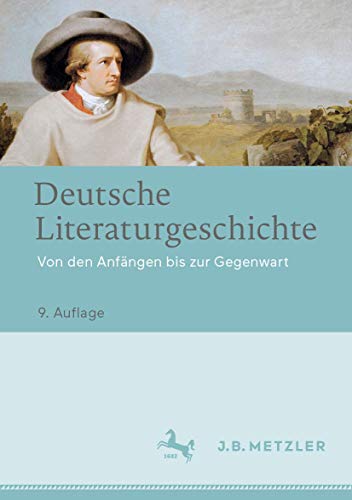 Deutsche Literaturgeschichte: Von den Anfängen bis zur Gegenwart