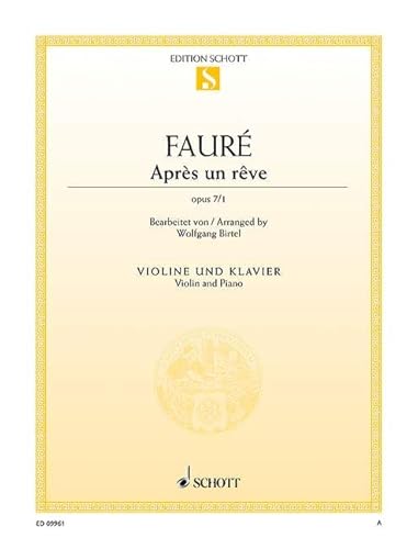 Après un rêve: op. 7/1. Violine und Klavier.: op. 7/1. violin and piano. (Edition Schott Einzelausgabe)