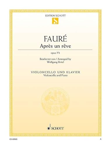 Après un rêve: op. 7/1. Violoncello und Klavier.: op. 7/1. cello and piano. (Edition Schott Einzelausgabe) von Schott Publishing