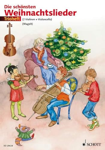 Die schönsten Weihnachtslieder: Trioheft. 2 Violinen und Violoncello (oder 2 Violinen und Viola). Spielpartitur.