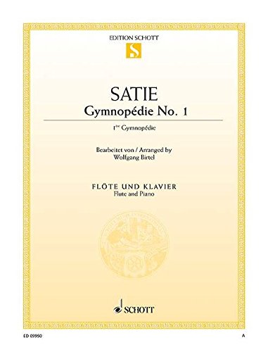 Gymnopédie Nr. 1: Flöte und Klavier. (Edition Schott Einzelausgabe) von Schott Music Distribution