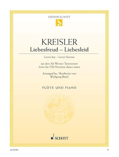 Liebesfreud - Liebesleid: aus den Alt-Wiener Tanzweisen. Flöte und Klavier.: from the Old Viennese dance tunes. flute and piano. (Edition Schott Einzelausgabe) von Schott Music Distribution