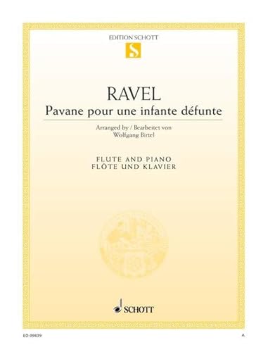 Pavane pour une infante défunte: Flöte und Klavier. (Edition Schott Einzelausgabe) von Schott Music Distribution