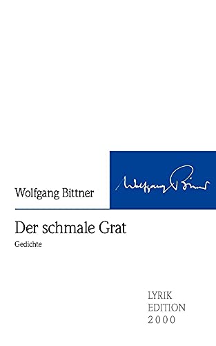 Der schmale Grat: Gedichte