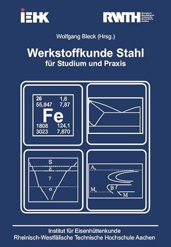 Werkstoffkunde Stahl für Studium und Praxis