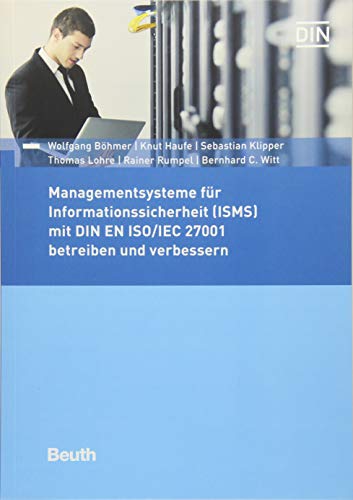 Managementsysteme für Informationssicherheit (ISMS) mit DIN EN ISO/IEC 27001 betreiben und verbessern (Beuth Praxis) von Beuth Verlag