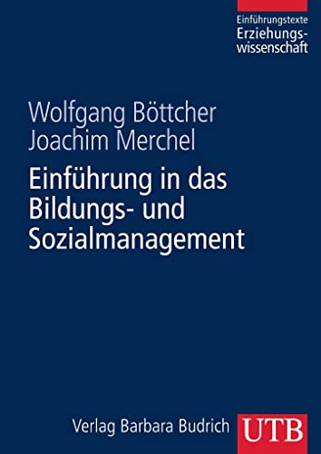 Einführung in das Bildungs- und Sozialmanagement (Einführungstexte Erziehungswissenschaft) von UTB GmbH
