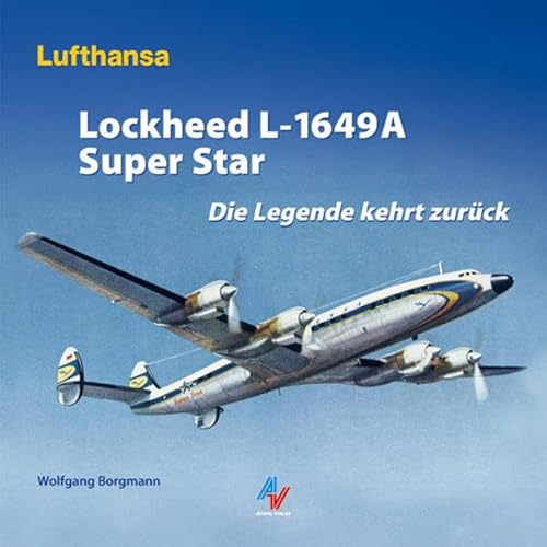 Lockheed L-1649A-Superstar: Die Legende kehrt zurück