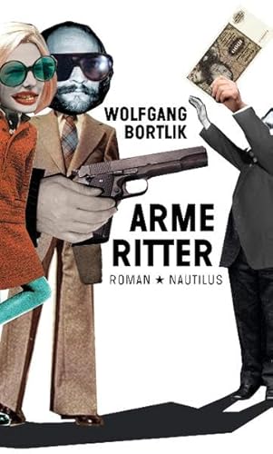 Arme Ritter: Roman